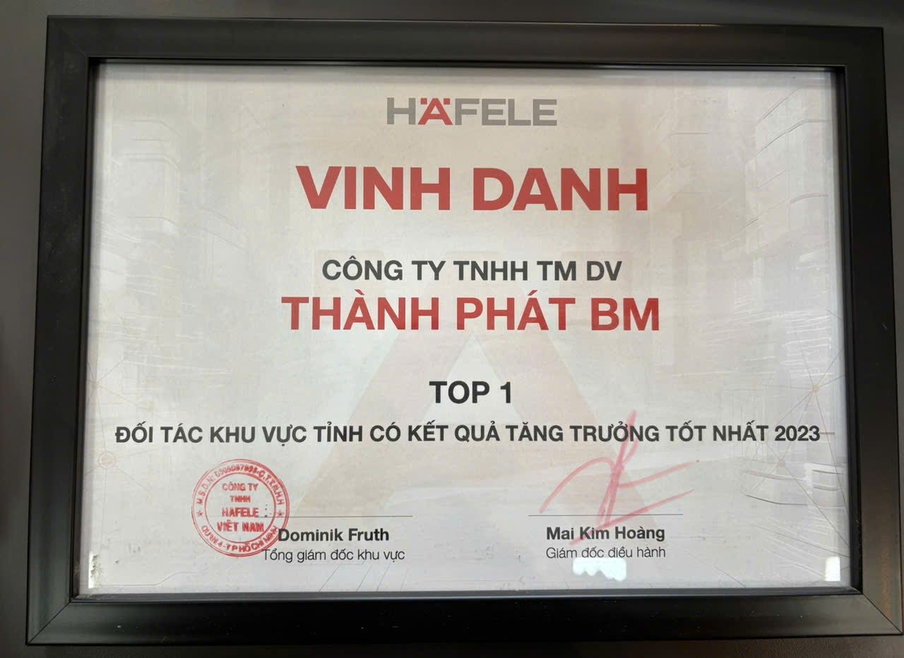 Chứng nhận Häfele vinh danh Thành Phát BM TOP 1 đối tác khu vực tỉnh tăng trưởng tốt nhất 2023